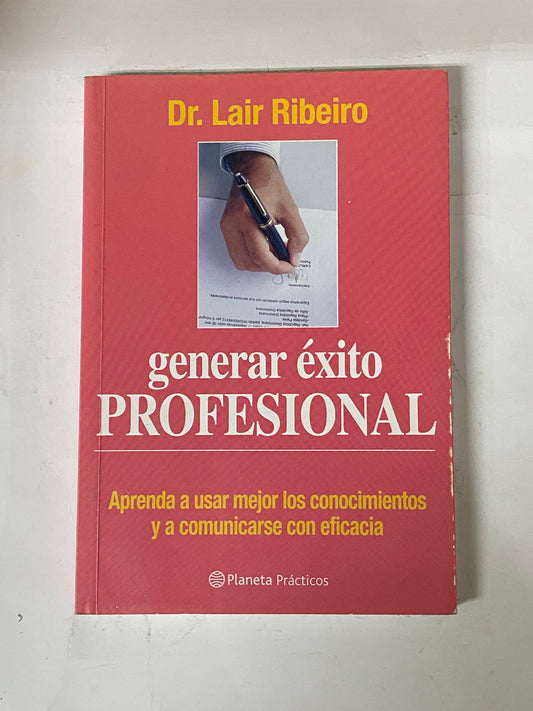 GENERAR EXITO PROFESIONAL-  DR- LAIR RIBEIRO