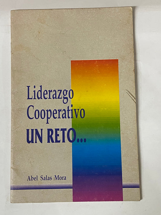 LIDERAZGO COOPERATIVO... UN RETO- ABEL SALAS MORA