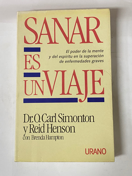 SANAR ES UN VIAJE- DR. CARL SIMONTON Y REID HENSON