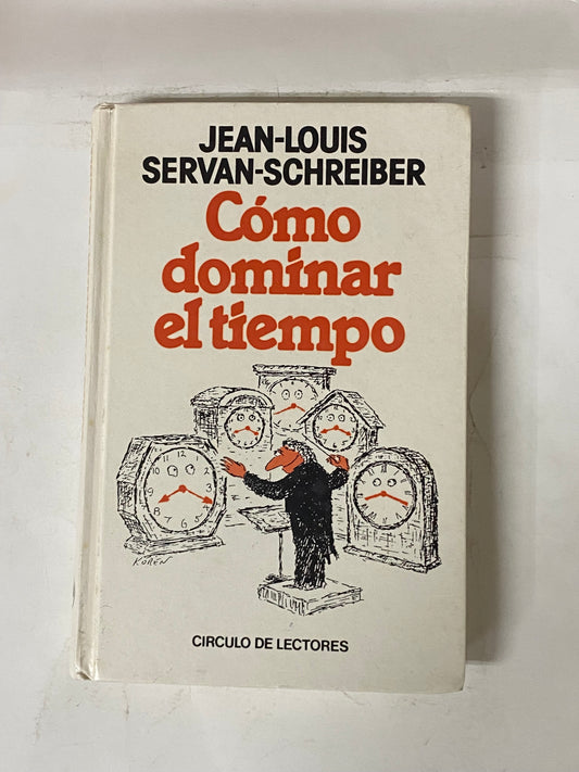 COMO DOMINAR EL TIEMPO- JEAN LOUIS SERVAN