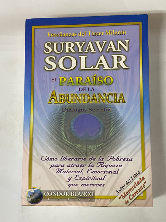 EL PARAISO DE LA ABUNDANCIA- SURYAVAN SOLAR