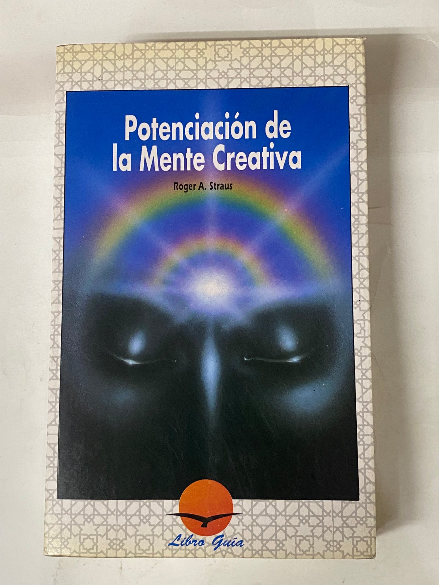 POTENCIACION DE LA MENTE CREATIVA- ROGER A. STRAUSS