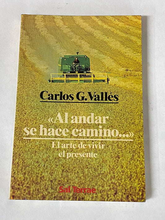 AL ANDAR SE HACE CAMINO- CARLOS G. VALLES