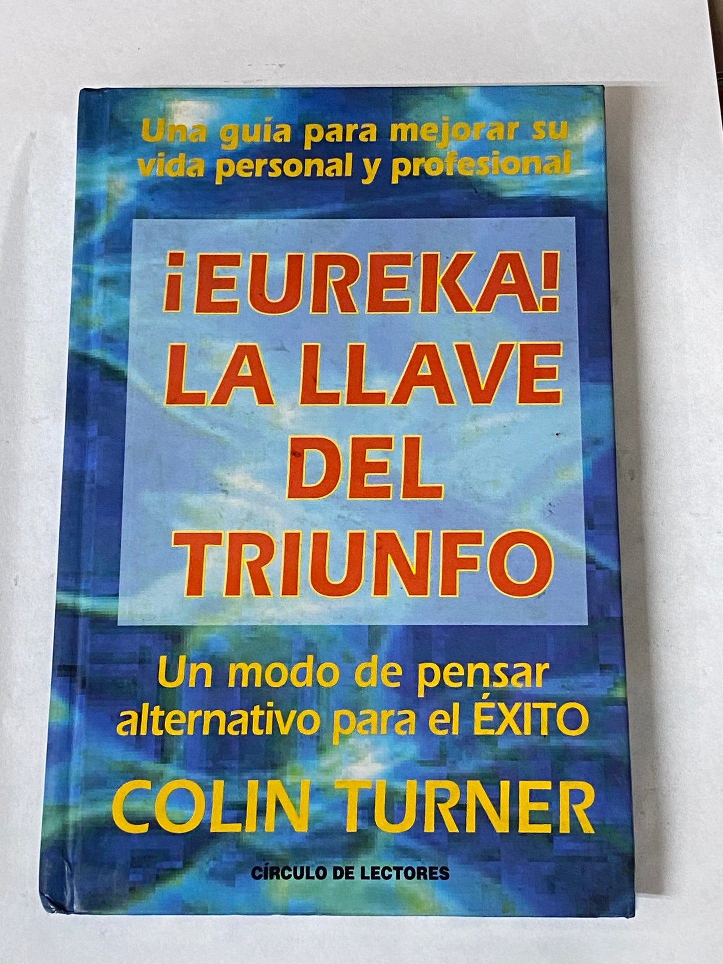 ¡EUREKA! LA LLAVE DEL TRIUNFO- COLIN TURNER