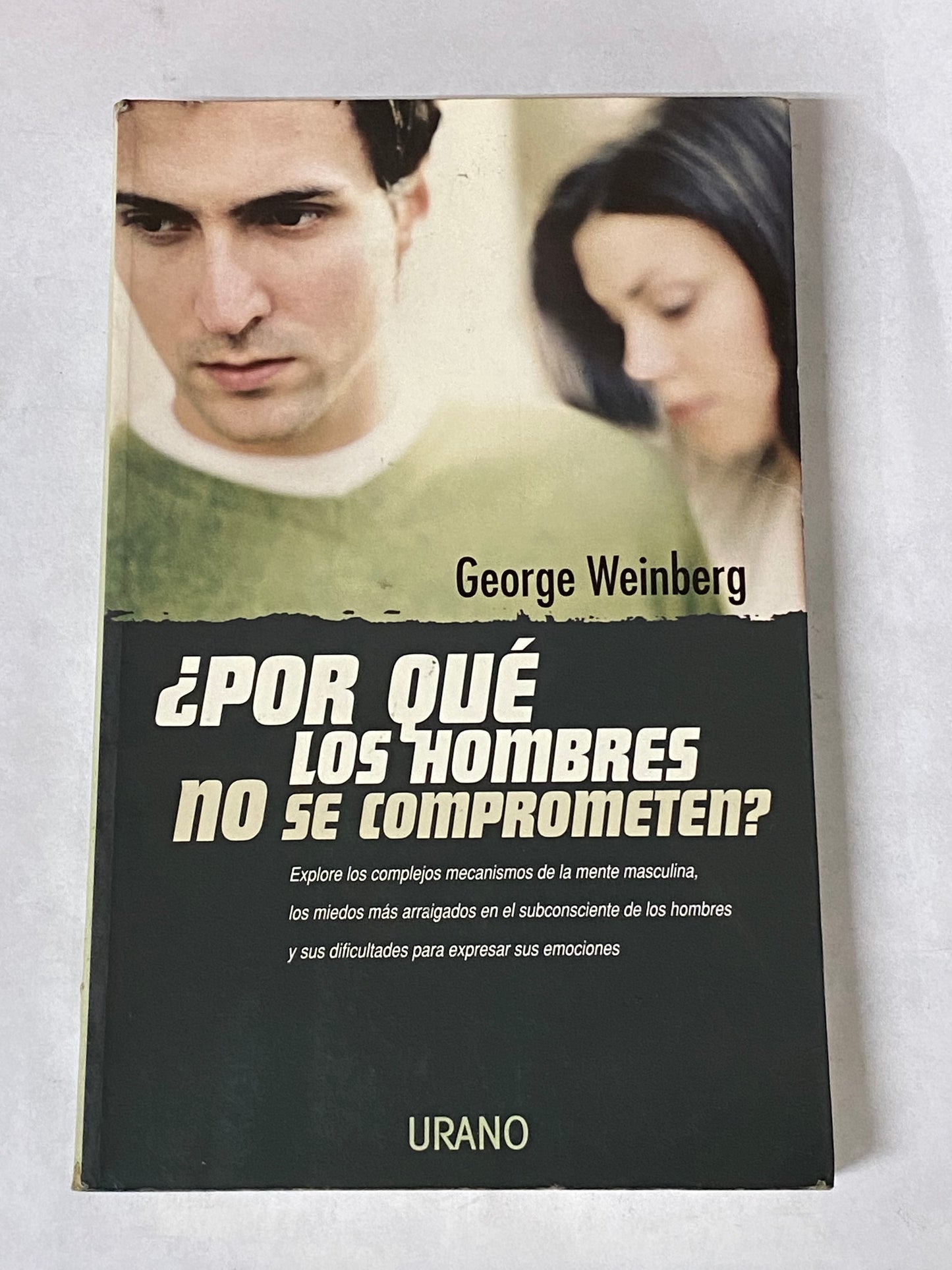 ¿PORQUE LOS HOMBRES NO SE COMPROMETEN?- GEORGE WEINBERG