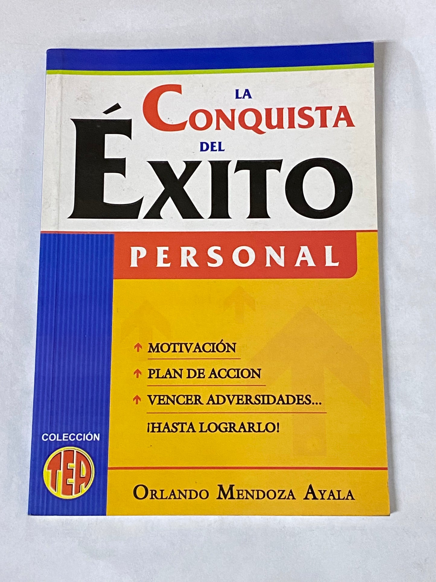 LA CONQUISTA DEL EXITO PERSONAL- ORLANDO MENDOZA AYALA