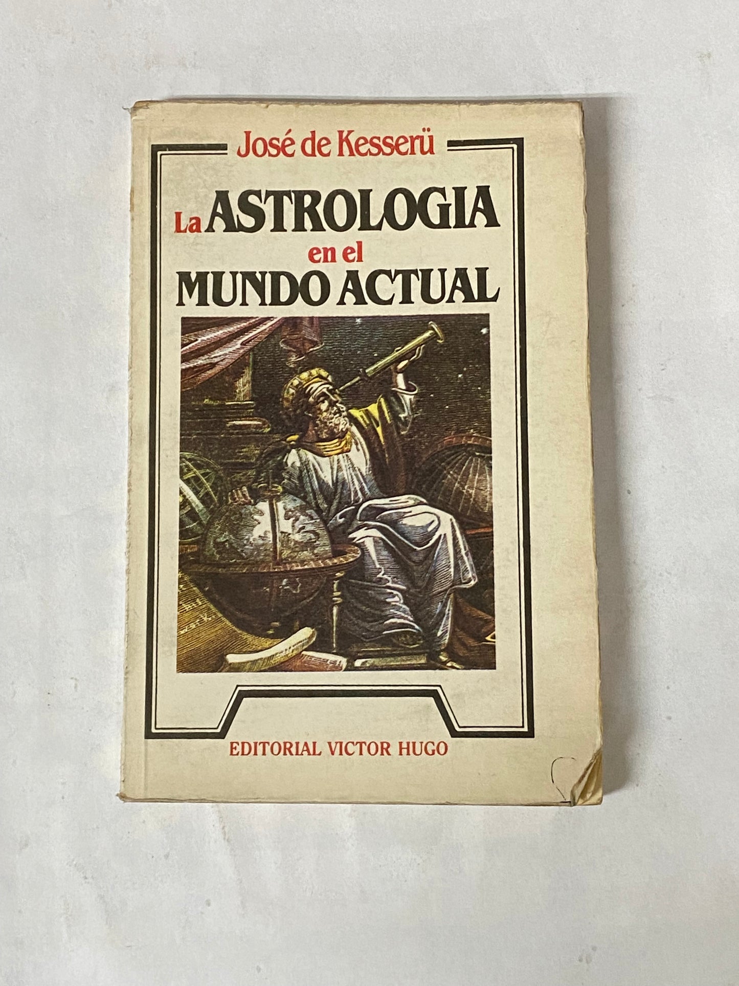 LA ASTROLOGIA EN EL MUNDO ACTUAL- JOSE DE KESSERU