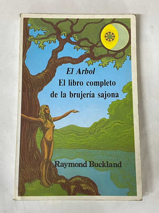 EL ARBOL EL LIBRO COMPLETO DE LA BRUJERIA SAJONA- RAYMOND BUCKLAND