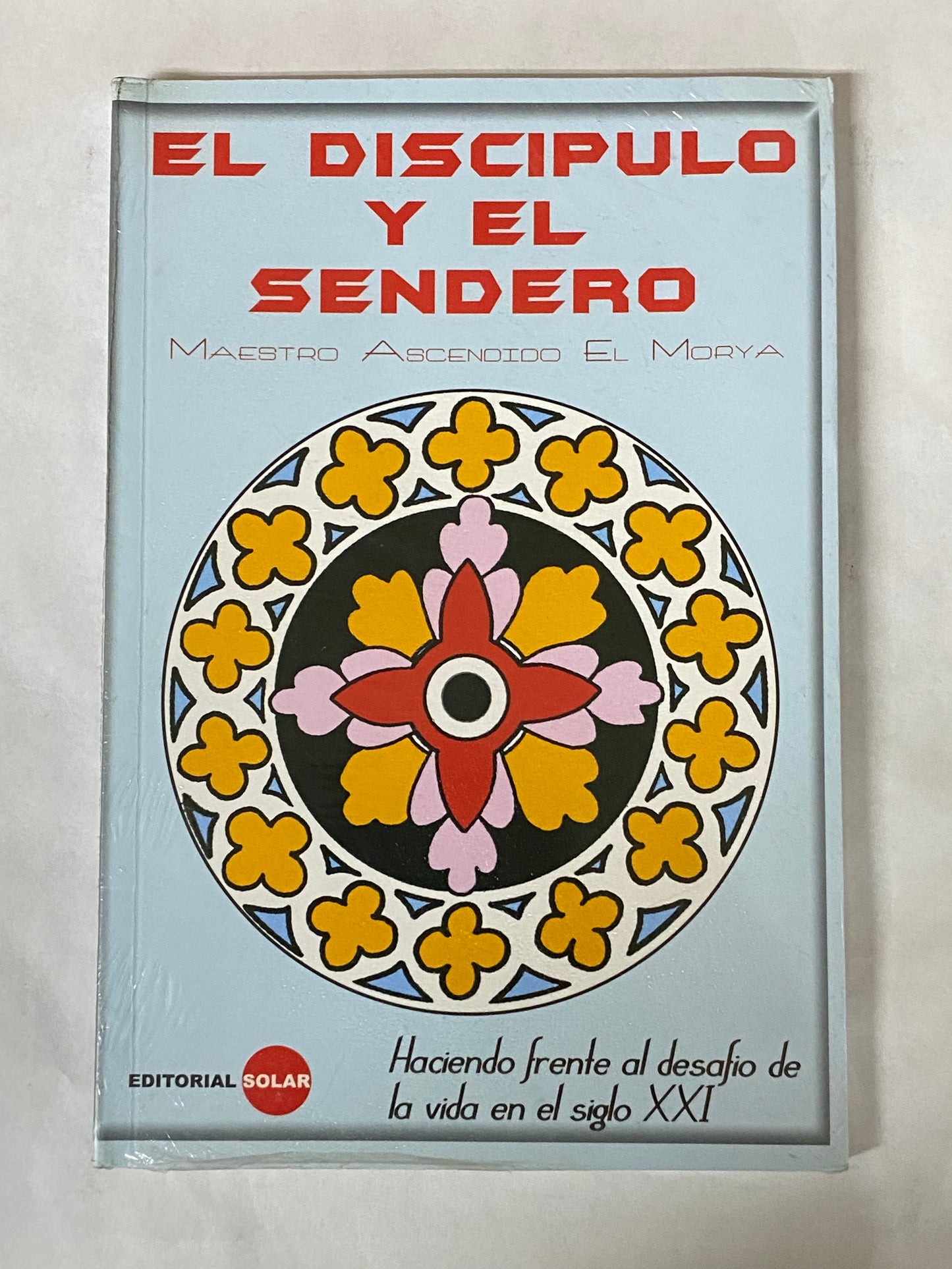 EL DISCIPULO Y EL SENDERO- MAESTRO ASCENDIDO EL MORYA