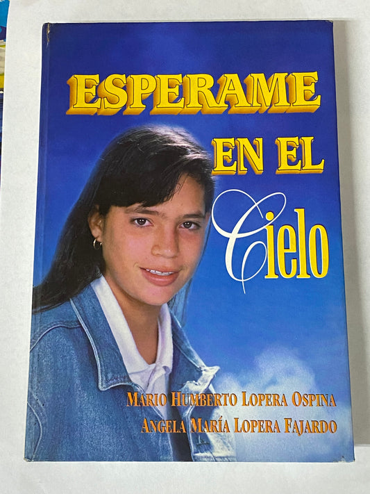 ESPERAME EN EL CIELO- MARIO HUMBERTO LOPERA Y ANGELA MARIA LOPERA