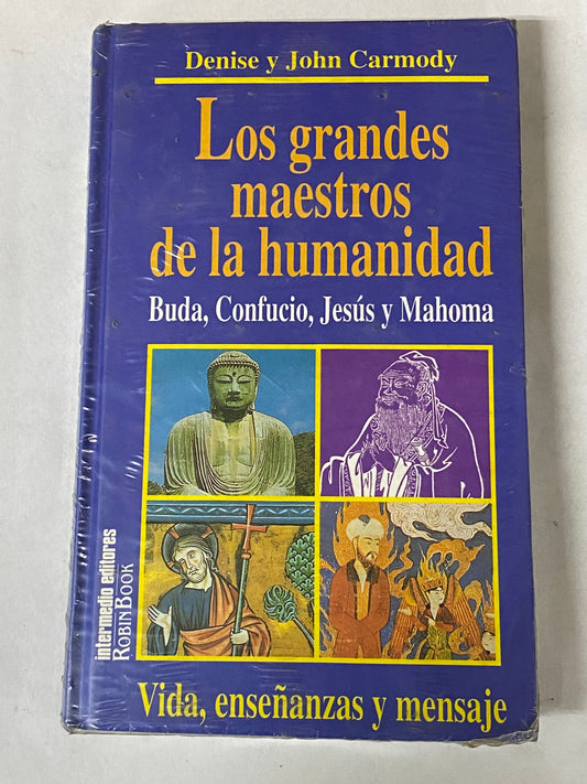 LOS GRANDES MAESTROS DE LA HUMANIDAD BUDA, CONFUCIO, JESUS Y MAHOMA- DENISE Y JOHN CARMODY