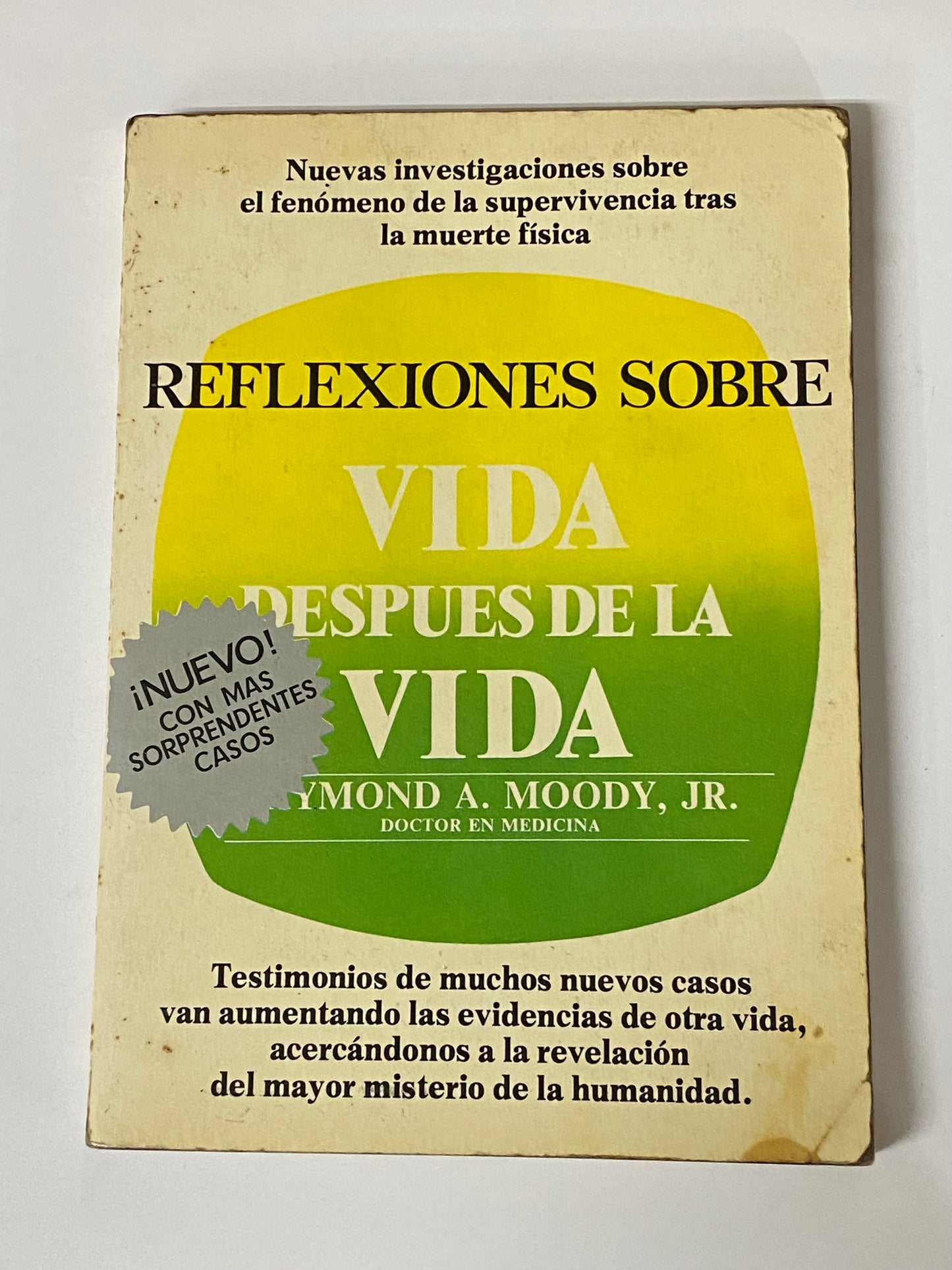 REFLEXIONES SOBRE VIDA DESPUES DE LA VIDA- RAYMOND A. MOODY