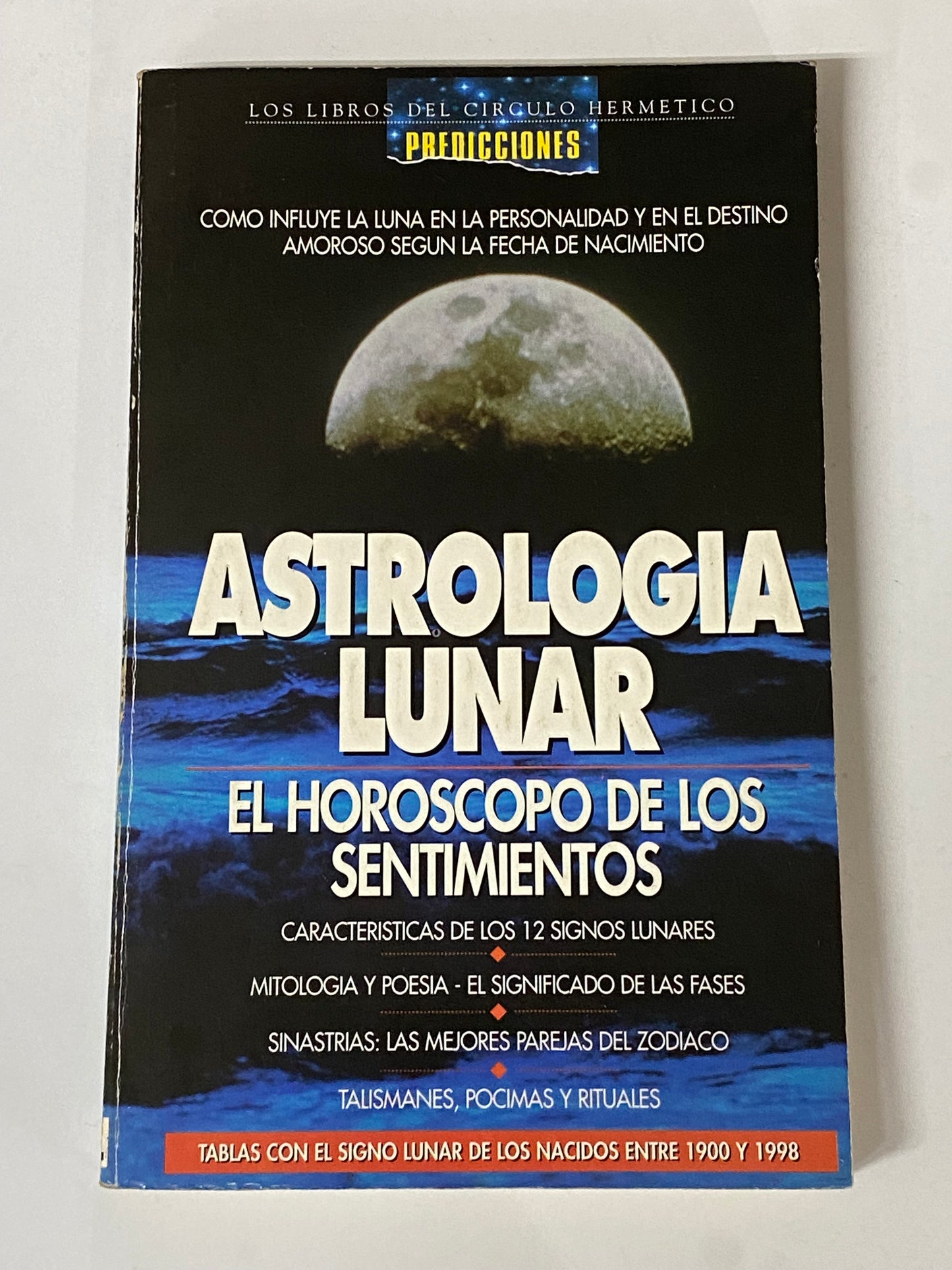 ASTROLOGIA LUNAR EL HOROSCOPO DE LOS SENTIMIENTOS