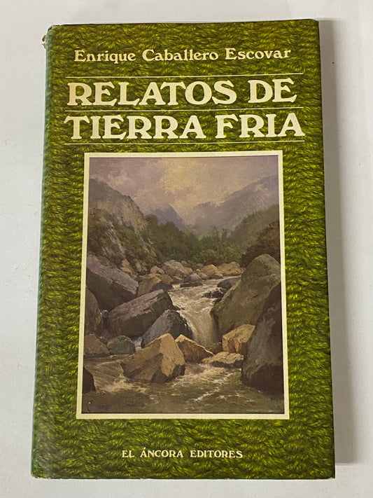 RELATOS DE TIERRA FRIA- ENRIQUE CABALLERO CALDERON