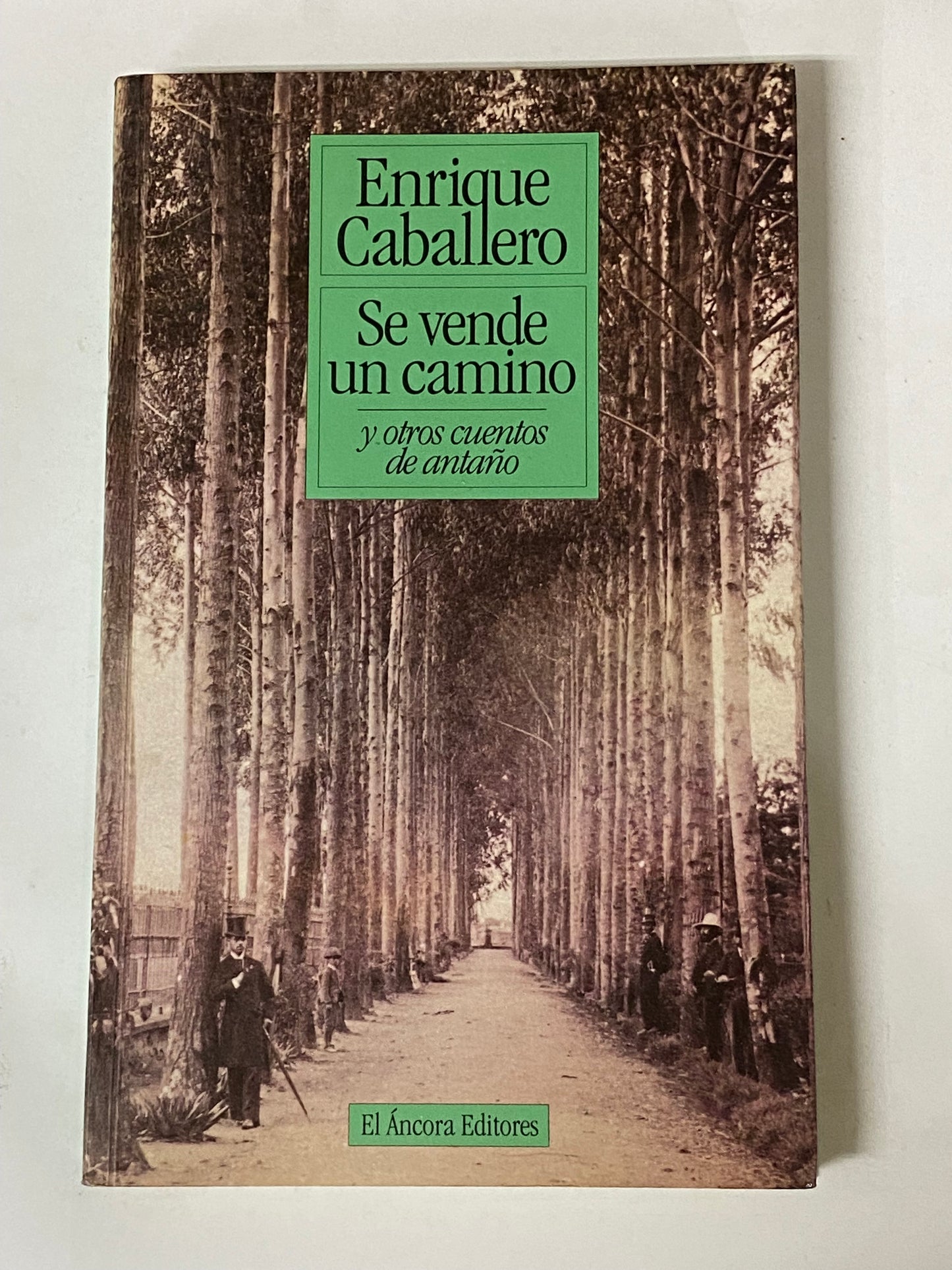 SE VENDE UN CAMINO Y OTROS CUENTOS DE ANTAÑO- ENRIQUE CABALLERO