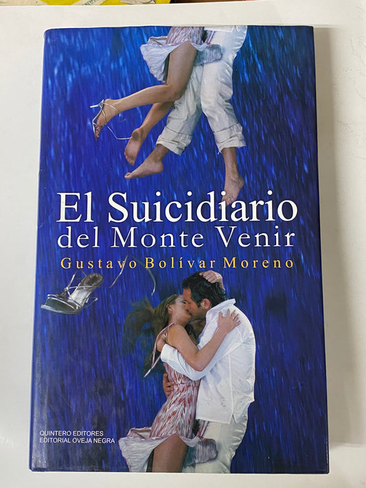 EL SUICIDARIO DEL MONTE VENIR- GUSTAVO BOLIVAR MORENO