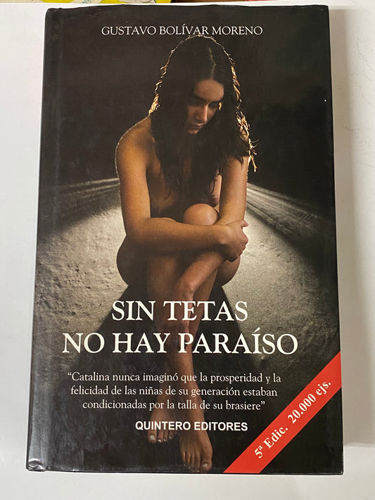 SIN TETAS NO HAY PARAISO- GUSTAVO BOLIVAR MORENO