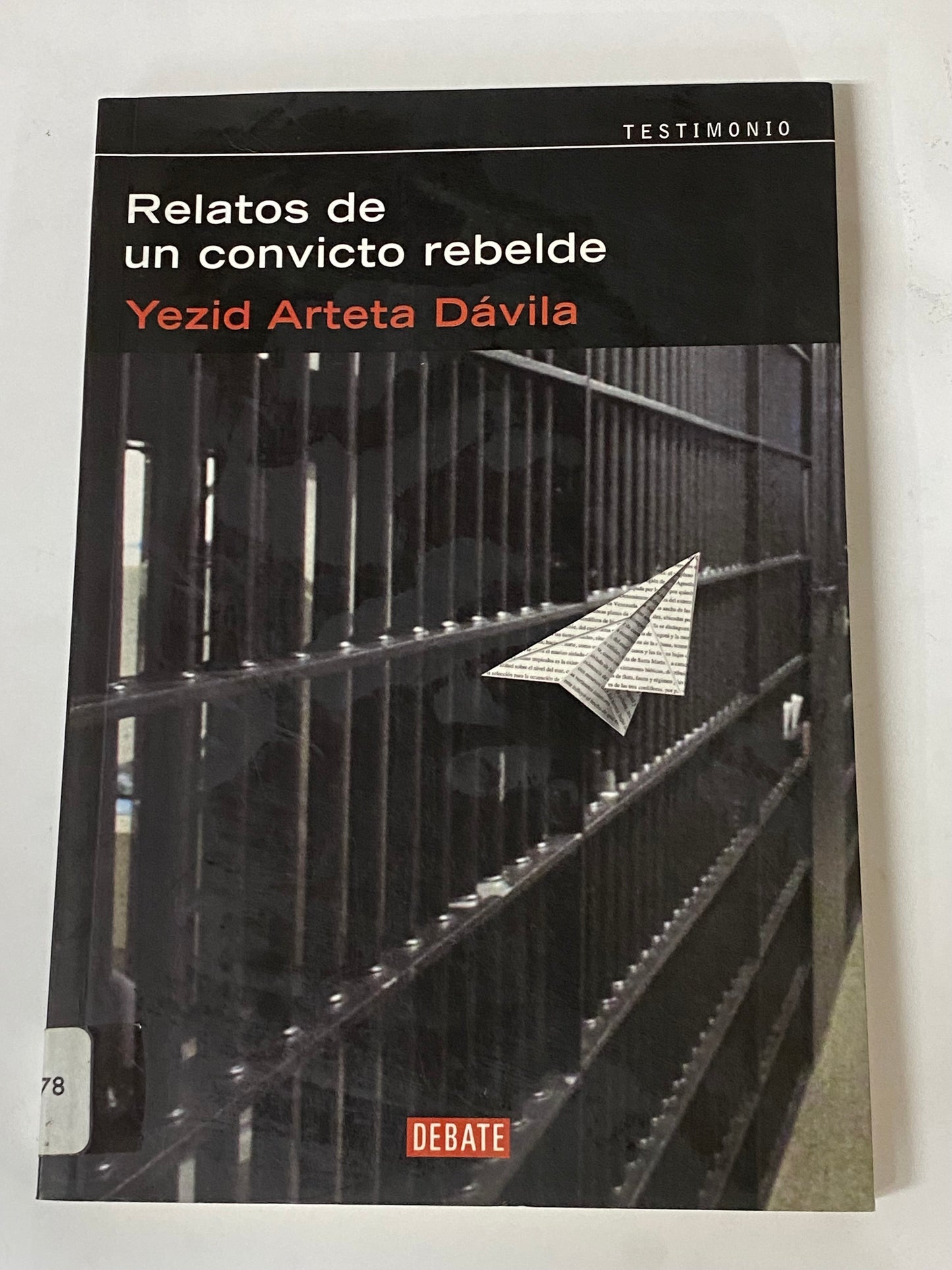 RELATOS DE UN CONVICTO REBELDE- YEZID ARTETA DAVILA