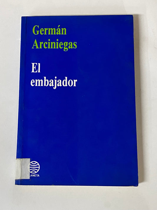 EL EMBAJADOR- GERMAN ARCINIEGAS