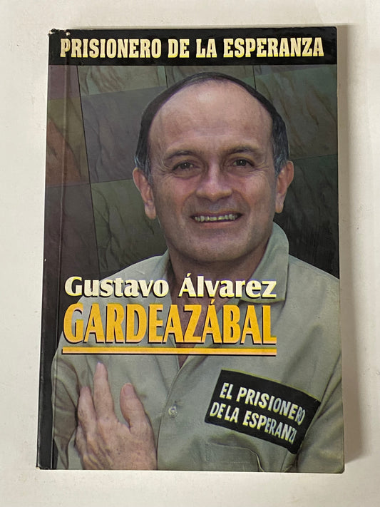 PRISIONERO DE LA ESPERANZA- GUSTAVO ALVAREZ GARDEAZABAL