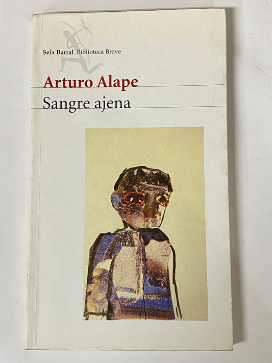 SANGRE AJENA- ARTURO ALAPE