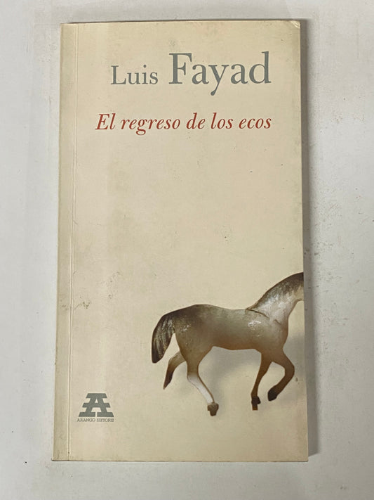 EL REGRESO DE LOS ECOS- LUIS FAYAD