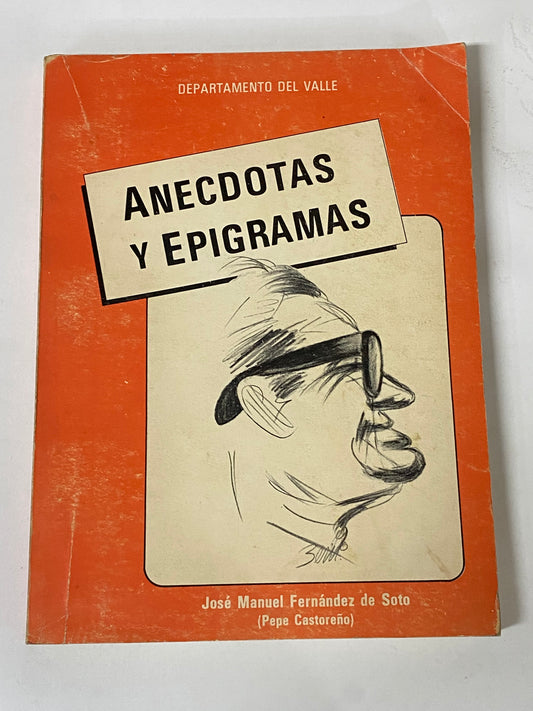 ANECDOTAS Y EPIGRAMAS- JOSE MANUEL FERNANDEZ DE SOTO