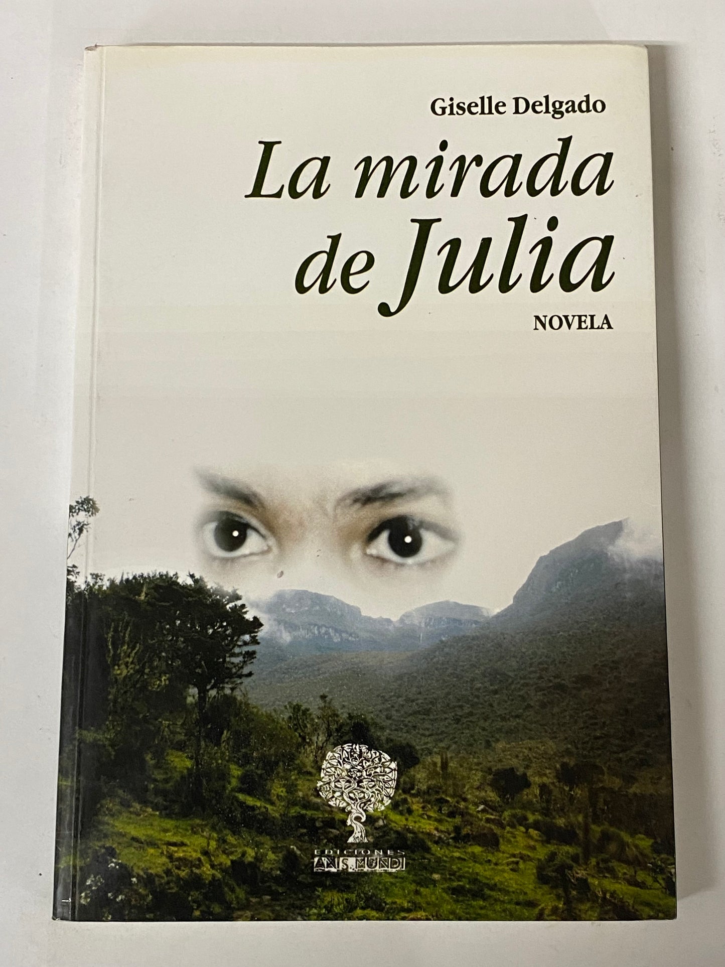 LA MIRADA DE JULIA- GISELLE DELGADO