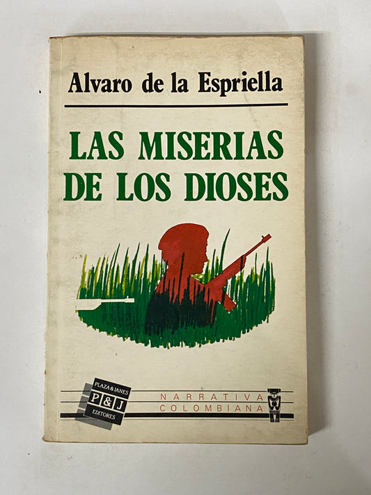 LAS MISERIAS DE LAS DIOSES- ALVARO DE LA ESPRIELLA