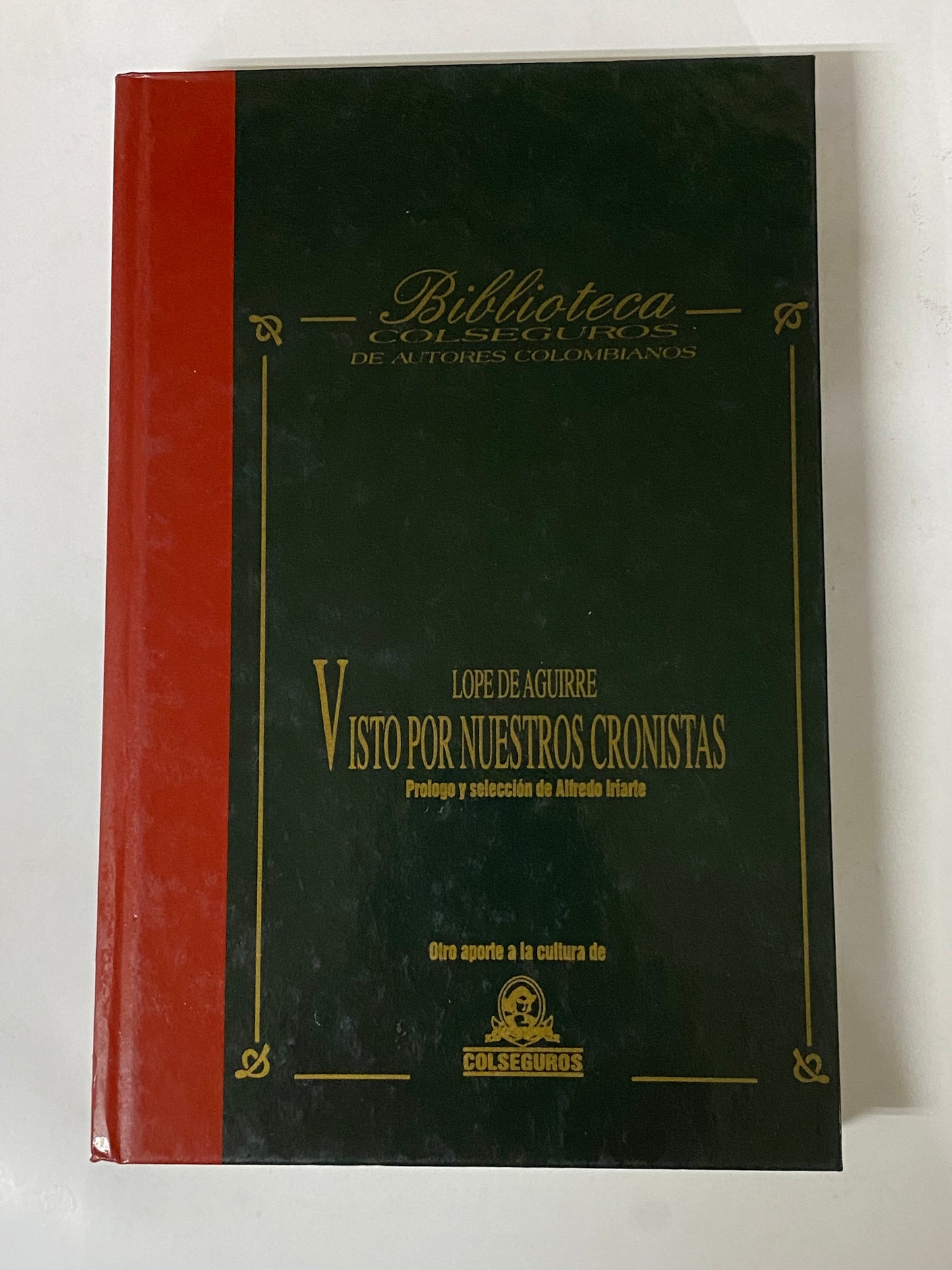 VISTO POR NUESTROS CRONISTAS- LOPE DE AGUIRRE