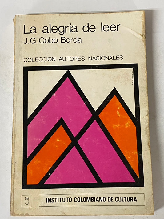 LA ALEGRIA DE LEER- J.G- COBO BORDA