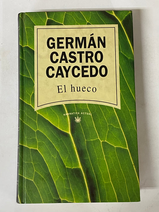 EL HUECO- GERMAN CASTRO CAYCEDO