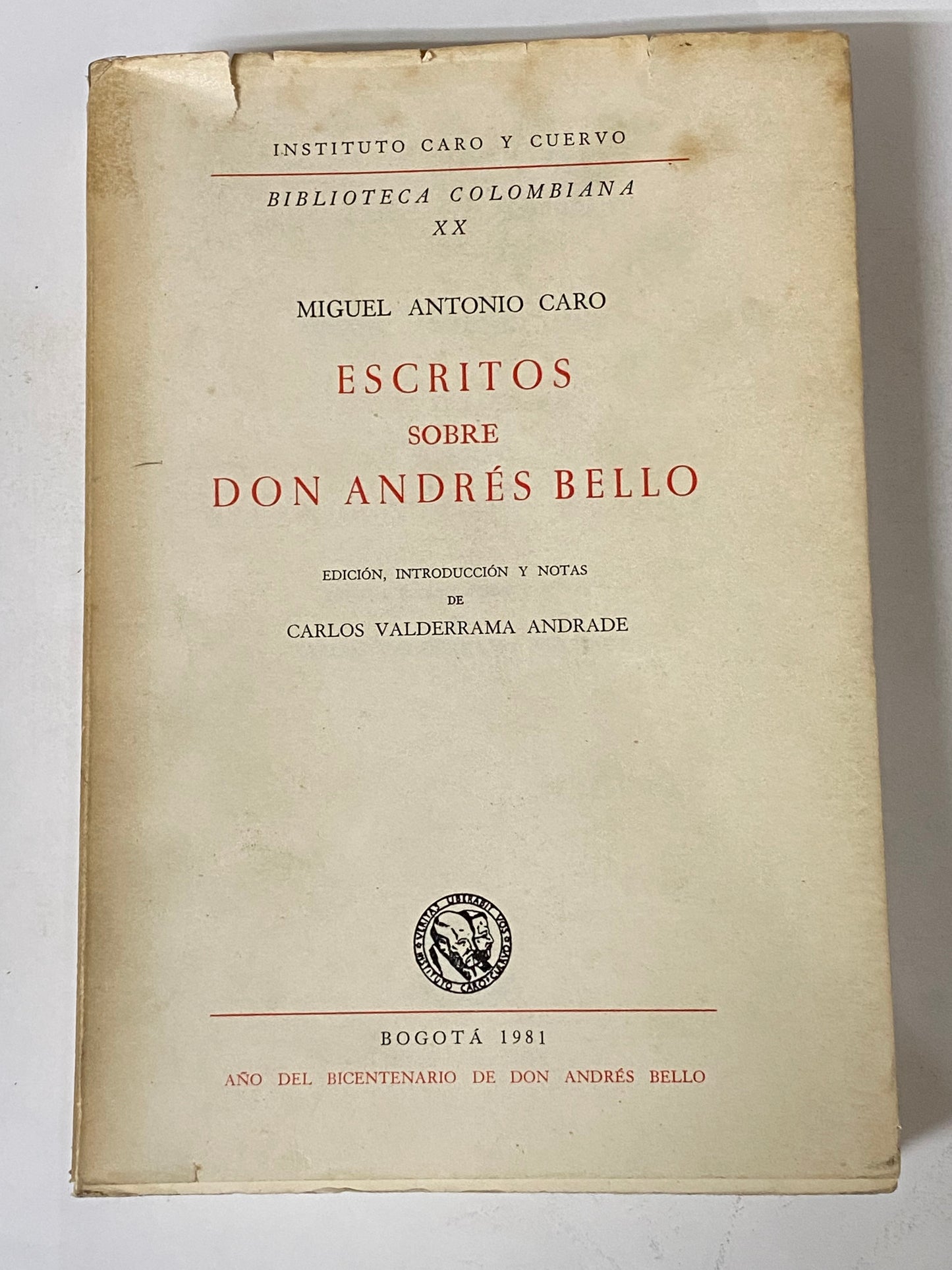 ESCRITOS SOBRE DON ANDRES BELLO- MIGUEL ANTONIO CARO