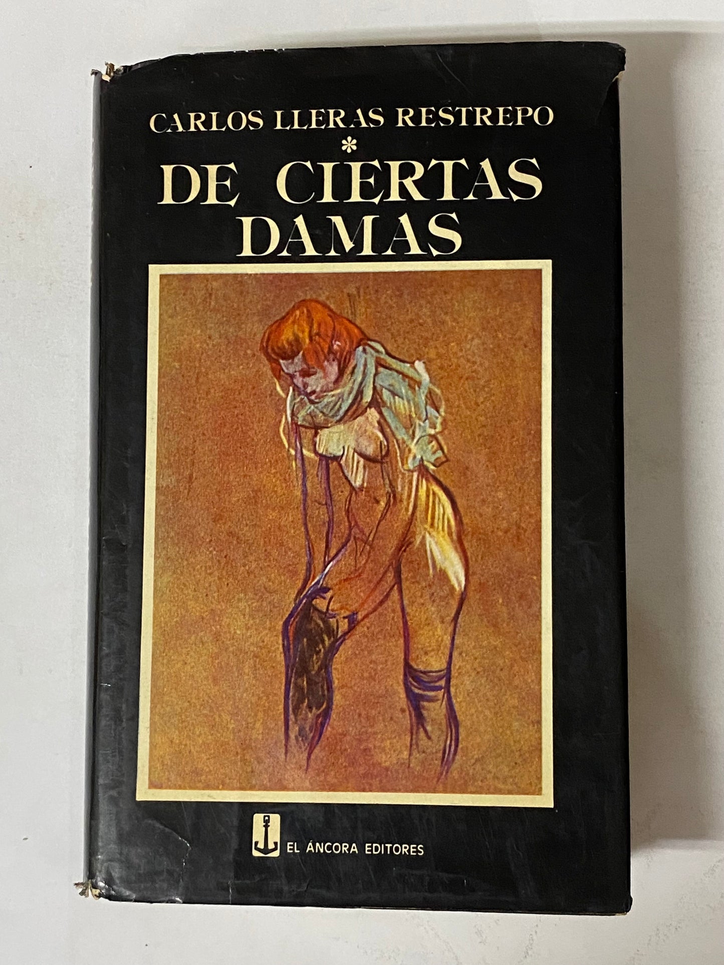 DE CIERTAS DAMAS- CARLOS LLERAS RESTREPO