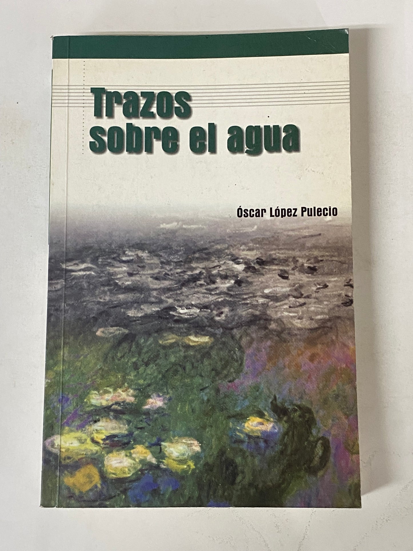 TRAZOS SOBRE EL AGUA- OSCAR LOPEZ PULECIO