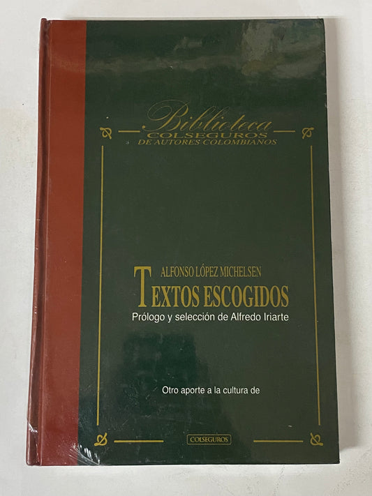 TEXTOS ESCOGIDOS- ALFONZO LOPEZ MICHELSEN