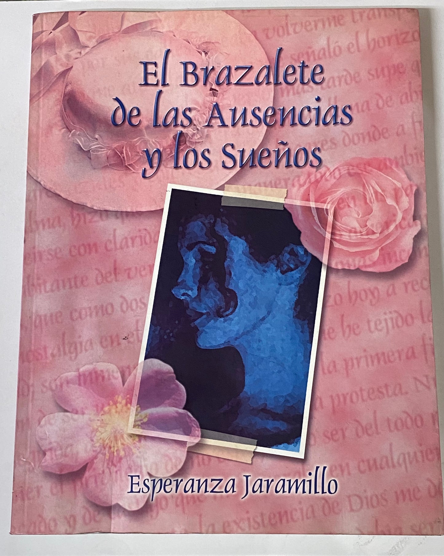 EL BRAZALETE DE LAS AUSENCIAS Y LOS SUEÑOS- ESPERANZA JARAMILLO