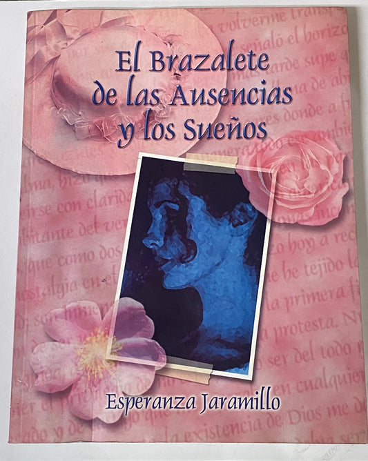 EL BRAZALETE DE LAS AUSENCIAS Y LOS SUEÑOS- ESPERANZA JARAMILLO