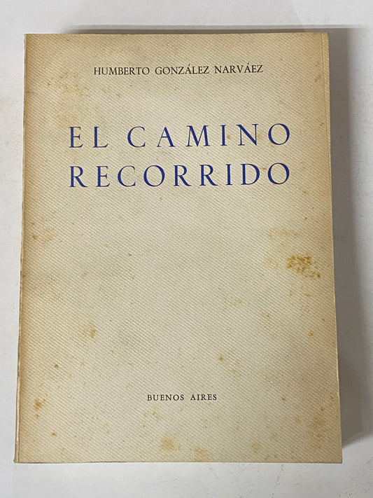 EL CAMINO RECORRIDO- HUMBERTO GONZALES NARVAEZ