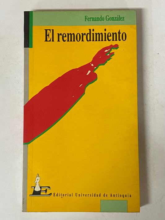 EL REMORDIMIENTO- FERNANDO GONZALEZ