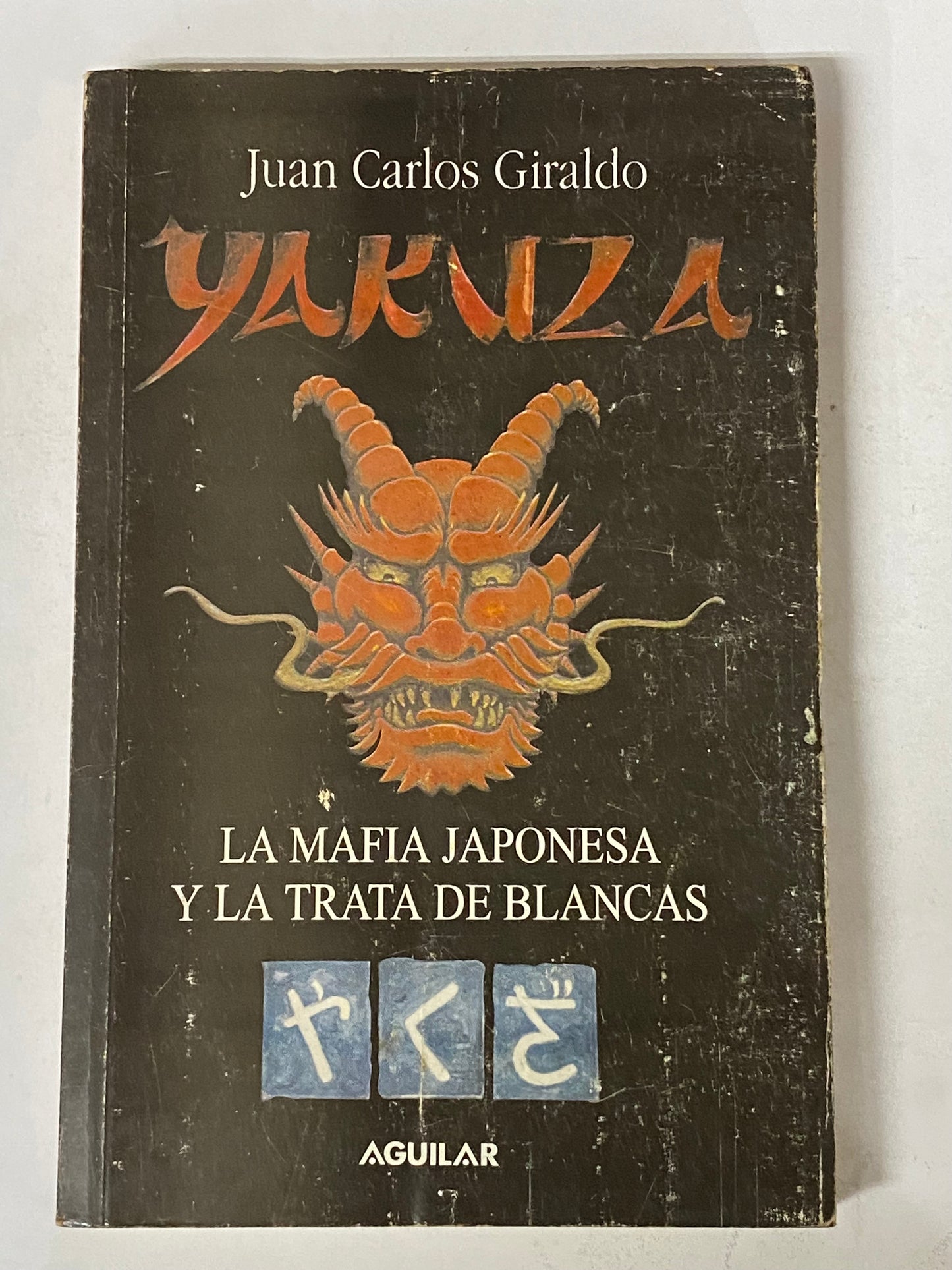 YAKUZA LA MAFIA JAPONESA Y LA TRATA DE BLANCAS- JUAN CARLOS GIRALDO