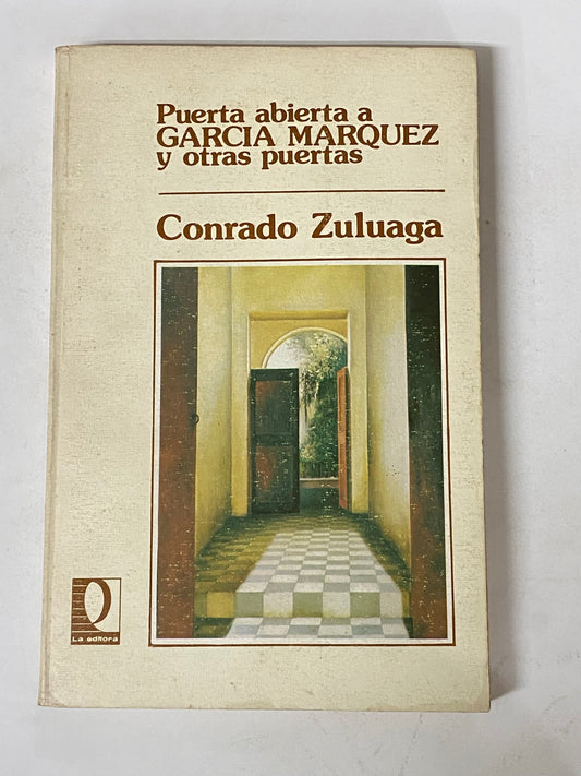 PUERTA ABIERTA A GARCIA MARQUEZ Y OTRAS PUERTAS- CONRADO ZULUAGA