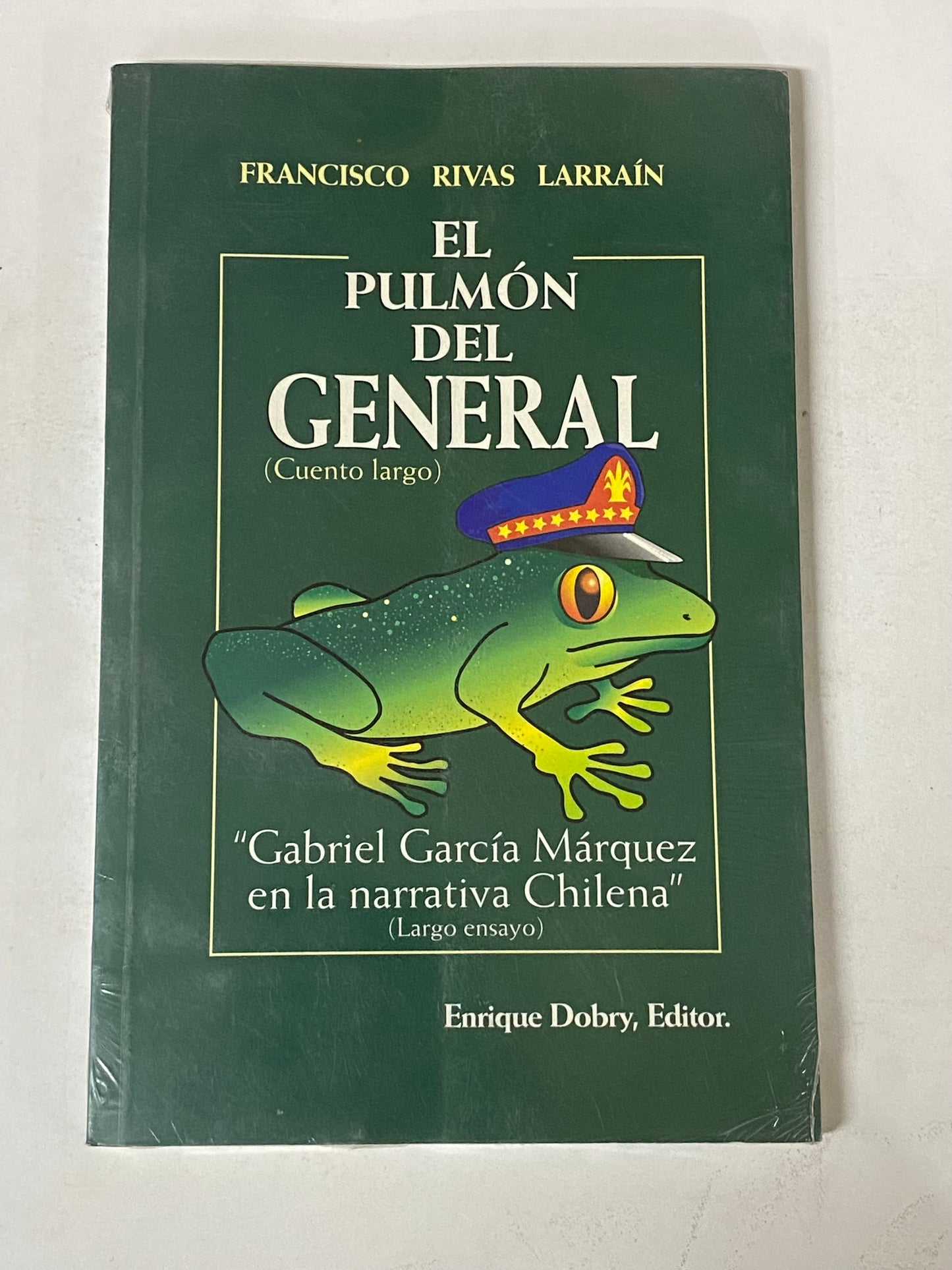 EL PULMON DEL GENERAL- FRANCISCO RIVAS LARRAIN