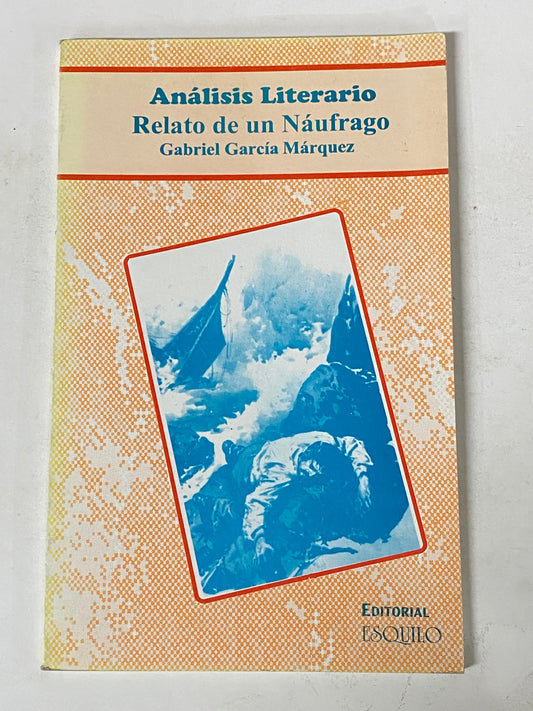 ANALISIS LITERARIO RELATO DE UN NAUFRAGO- GABRIEL GARCIA MARQUEZ