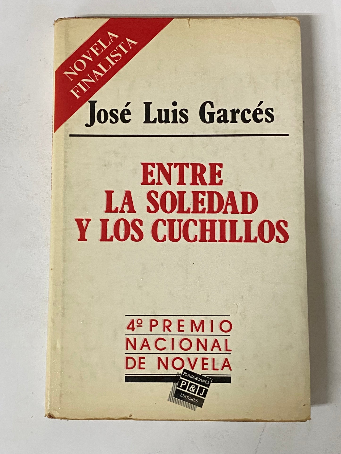 ENTRE LA SOLEDAD Y LOS CUCHILLOS- JOSE LUIS GARCES