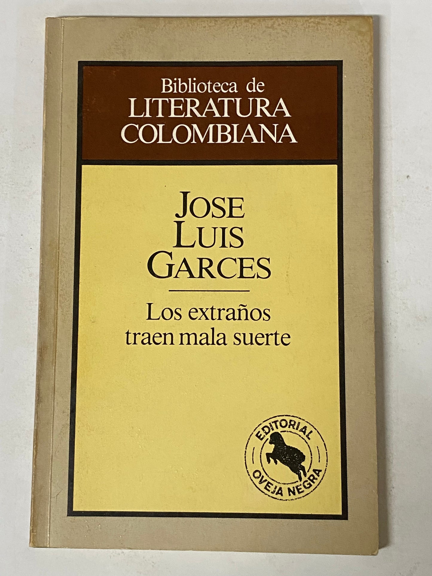 LOS EXTRAÑOS TRAEN MALA SUERTE- JOSE LUIS GARCES