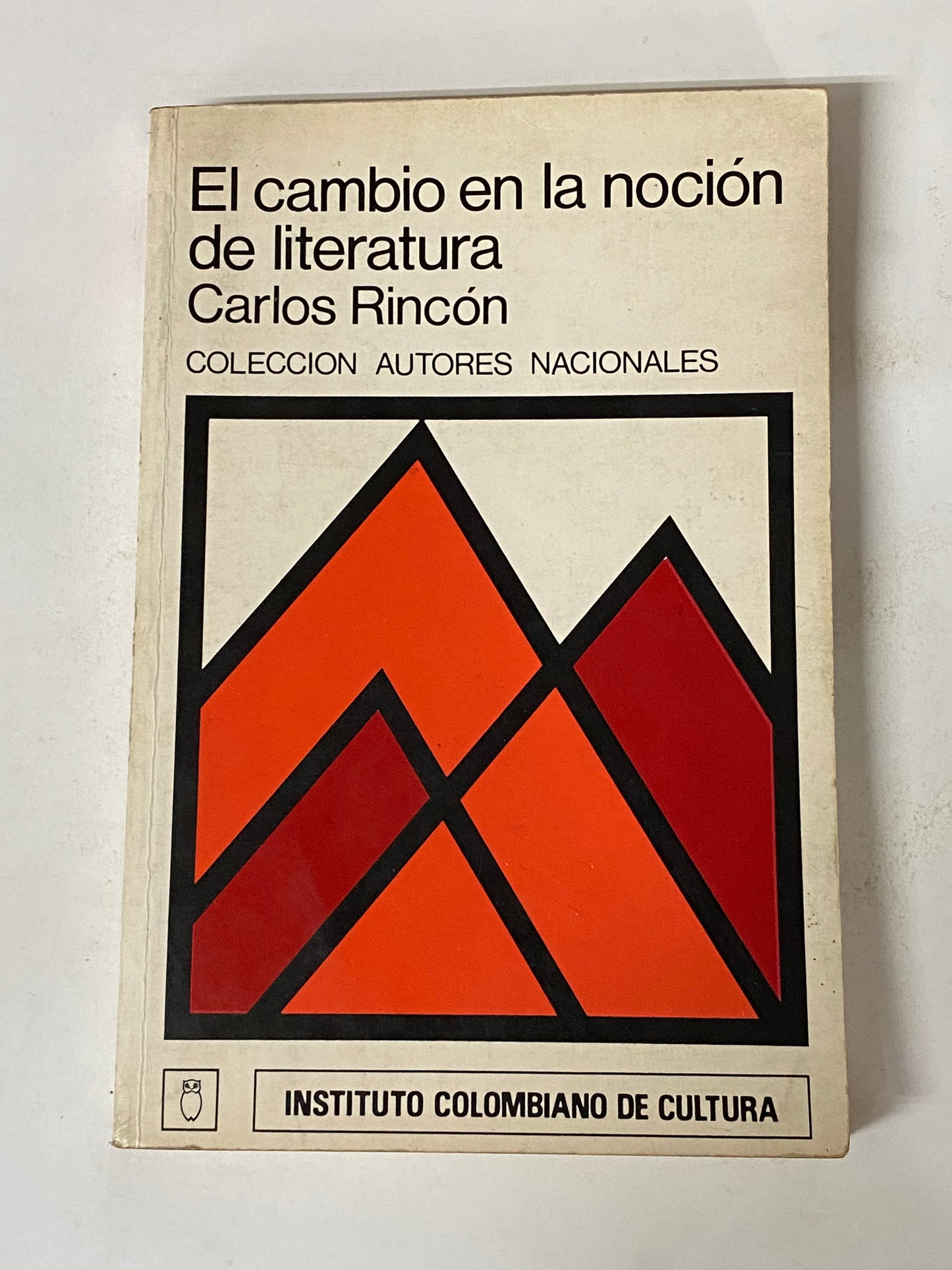 EL CAMBIO EN LA NOCION DE LA LITERATURA- CARLOS RINCON