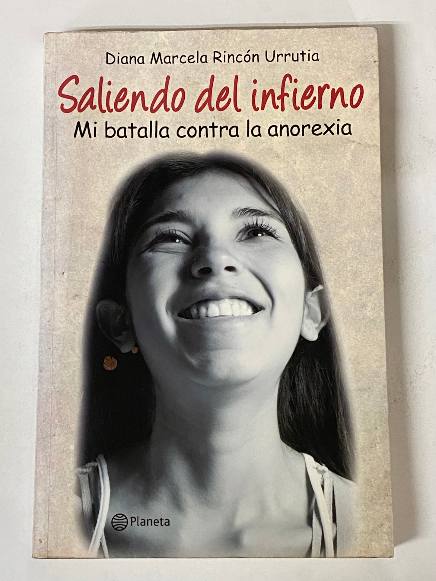 SALIENDO DEL INFIERNO MI BATALLA CONTRA LA ANOREXIA- DIANA MARCELA RINCON