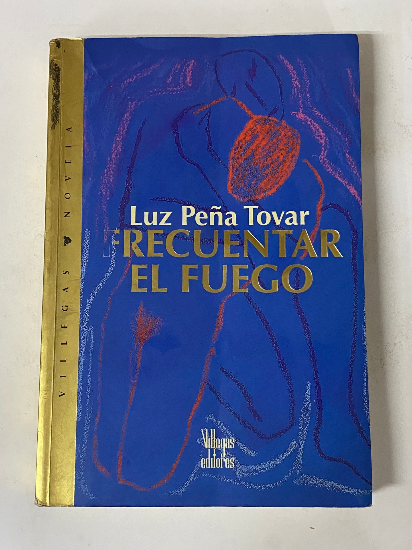 FRECUENTAR EL FUEGO- LUZ PEÑA TOVAR