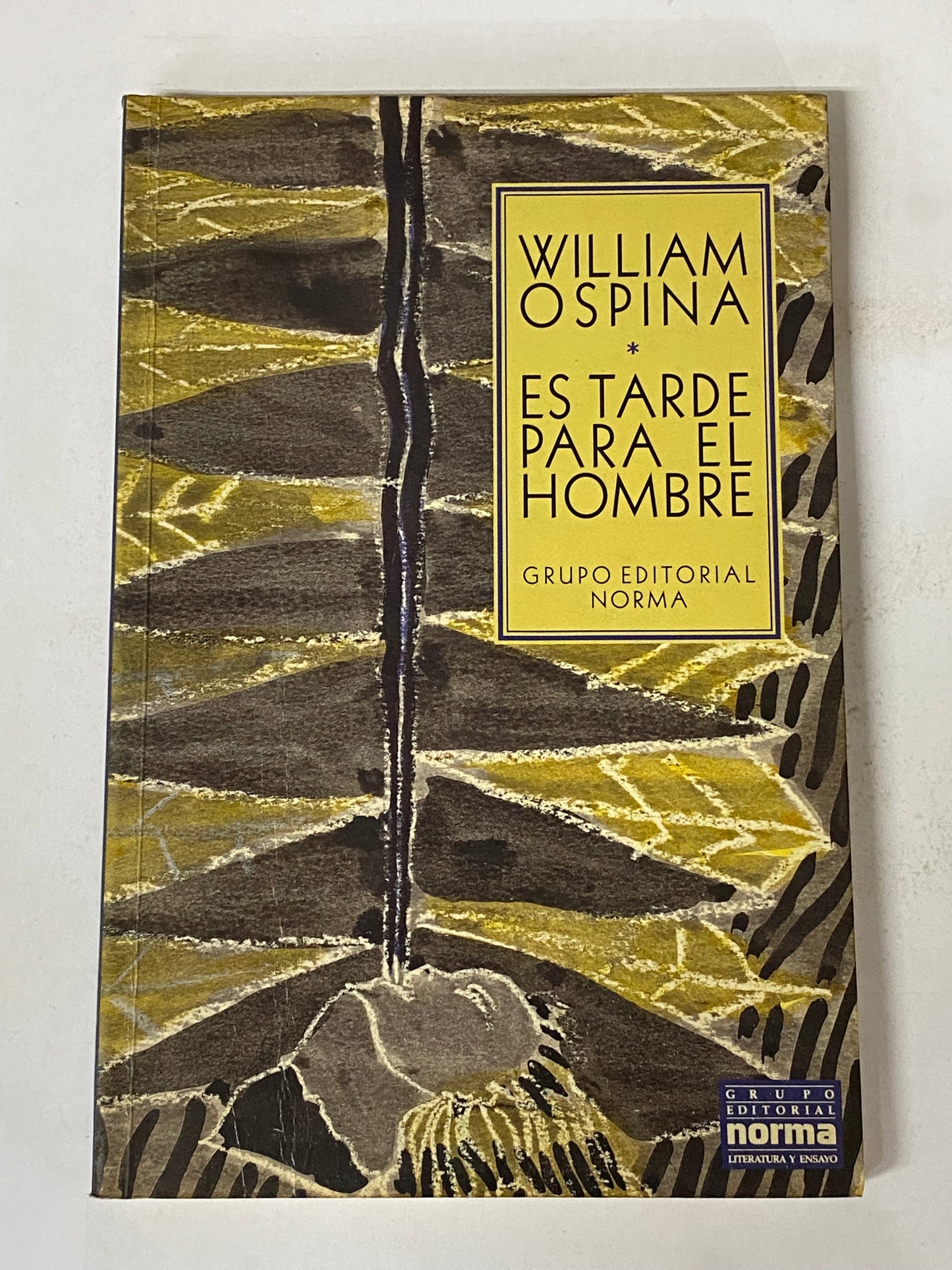 ES TARDE PARA EL HOMBRE- WILLIAM OSPINA